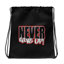 Load image into Gallery viewer, Never Give Up Drawstring bag