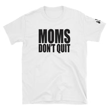 Load image into Gallery viewer, Moms Don&#39;t Quit Tour Tee